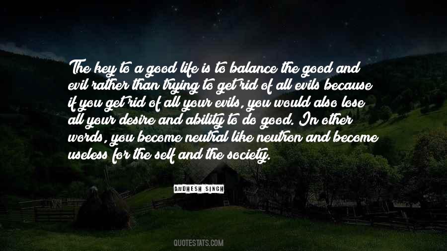 Balance Is Key In Life Quotes #1512181