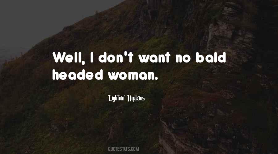 Bald Woman Quotes #490079