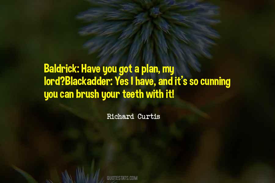 Baldrick Quotes #689579