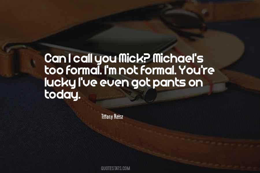 Quotes About Mick #1507427
