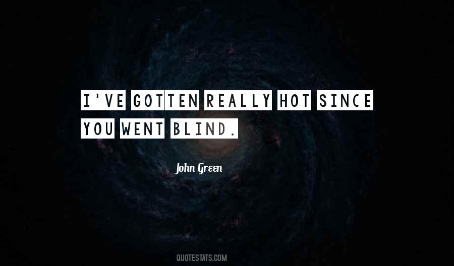 Went Blind Quotes #916944