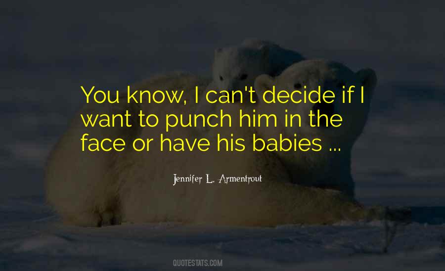 Punch You In The Face Quotes #267580