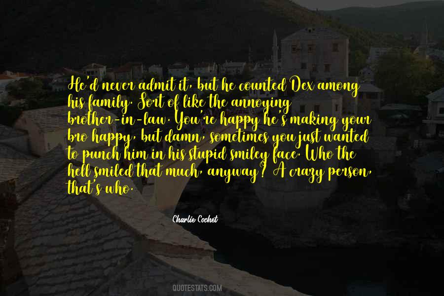 Punch You In The Face Quotes #509210