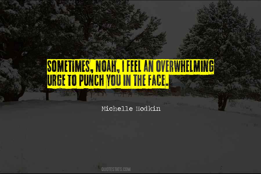 Punch You In The Face Quotes #644302