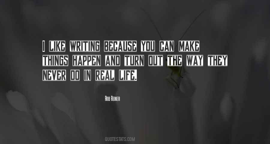 Quotes About The Way Things Turn Out #1014350
