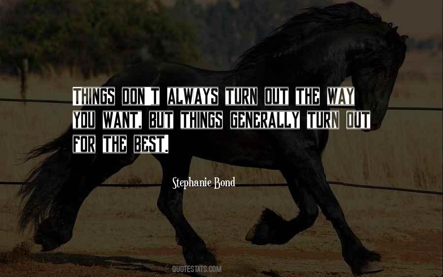 Quotes About The Way Things Turn Out #1081286