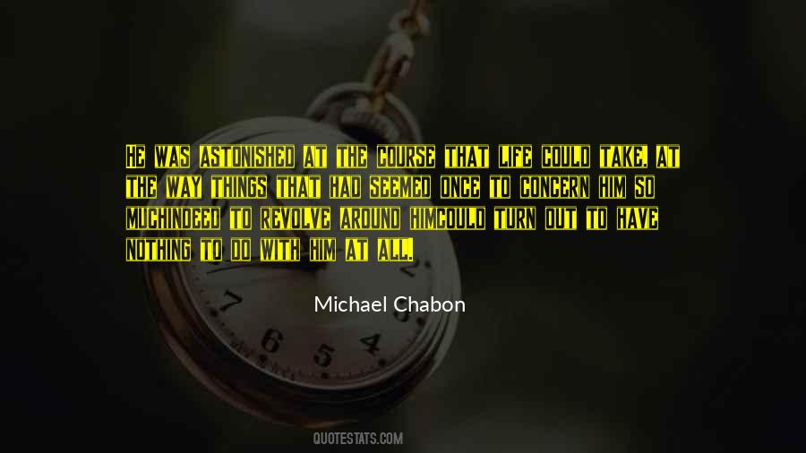 Quotes About The Way Things Turn Out #1199717