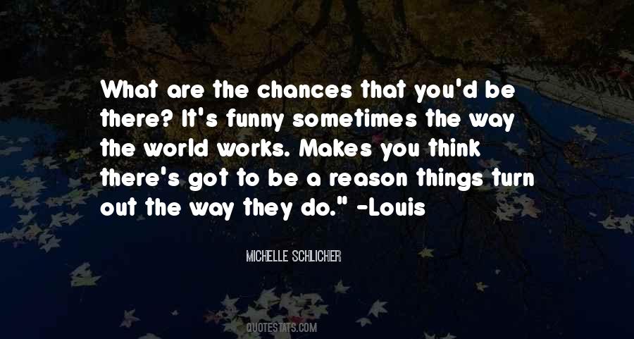 Quotes About The Way Things Turn Out #136138