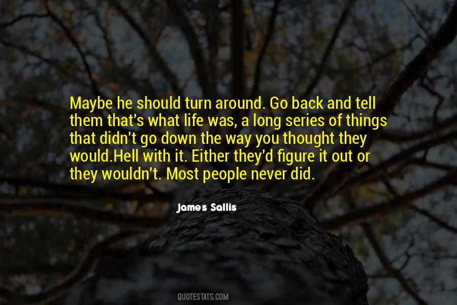 Quotes About The Way Things Turn Out #1437687