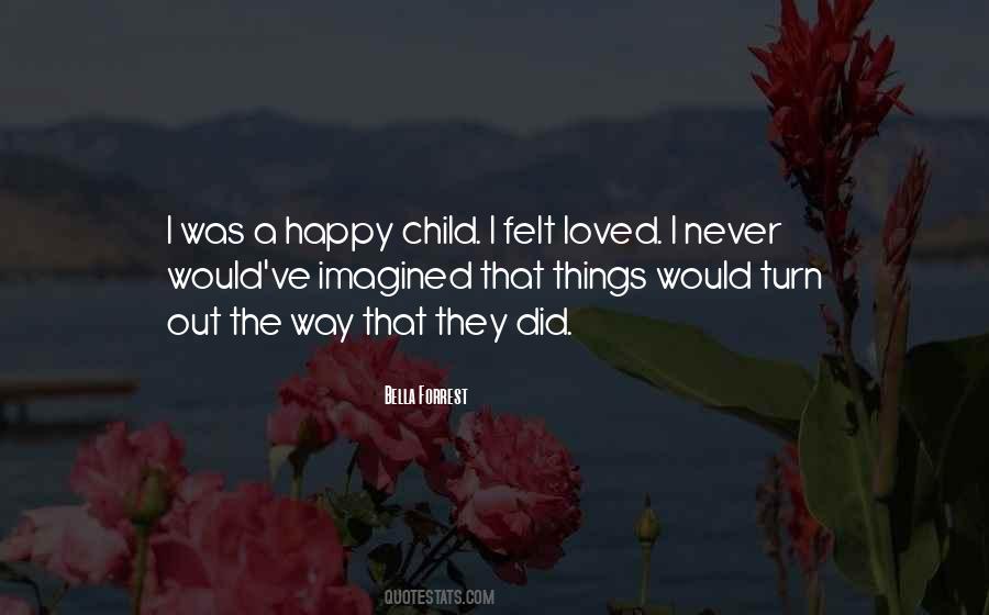 Quotes About The Way Things Turn Out #1439558