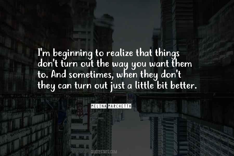 Quotes About The Way Things Turn Out #48134