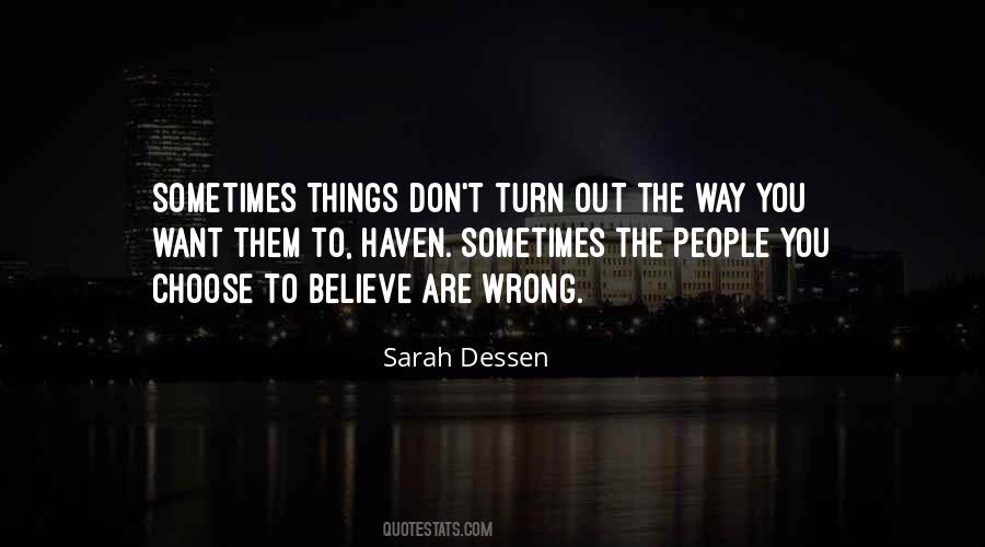 Quotes About The Way Things Turn Out #974356