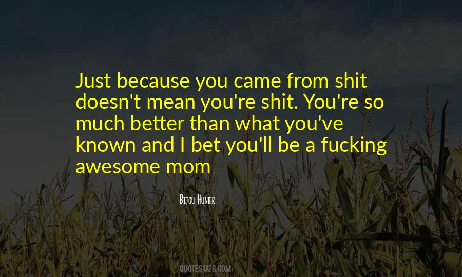 Awesome Mom Quotes #1846609