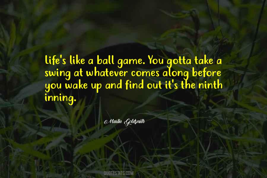 Ball Game Quotes #1849762