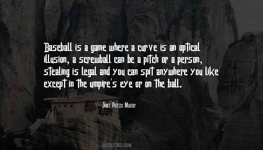 Ball Game Quotes #364231