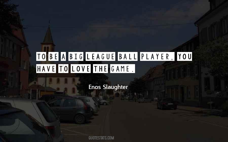 Ball Player Quotes #736094