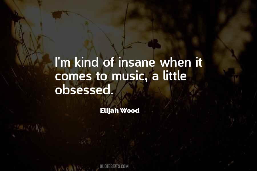 Obsessed Music Quotes #194446