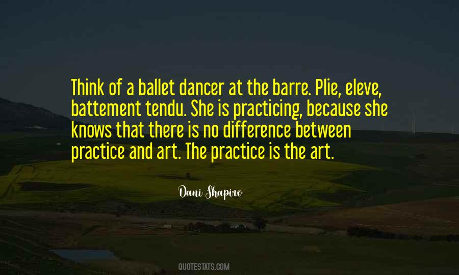 Ballet Dancer Quotes #1581800