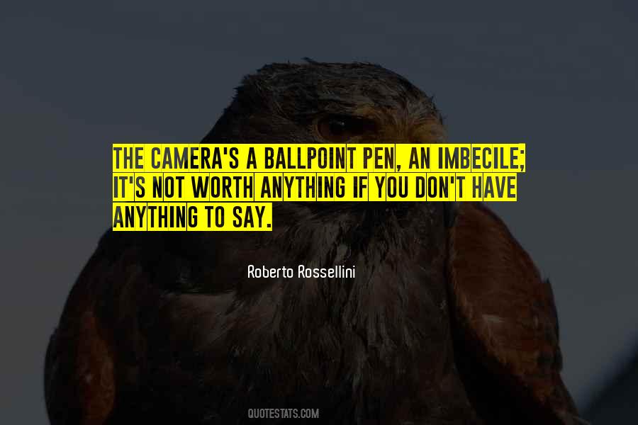 Ballpoint Pen Quotes #243564