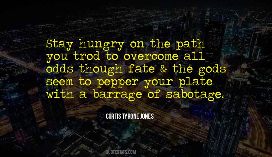 Stay Hungry For More Quotes #320181