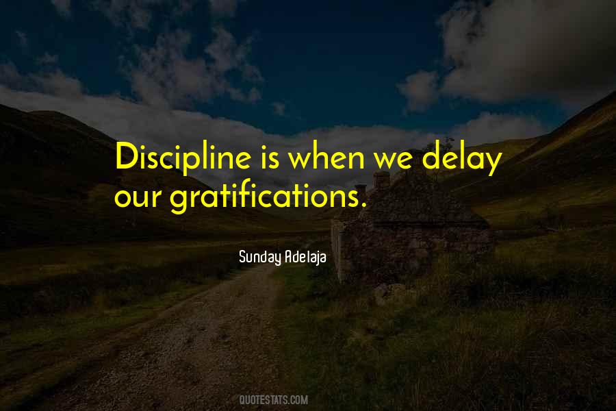 Delay Gratification Quotes #1170756