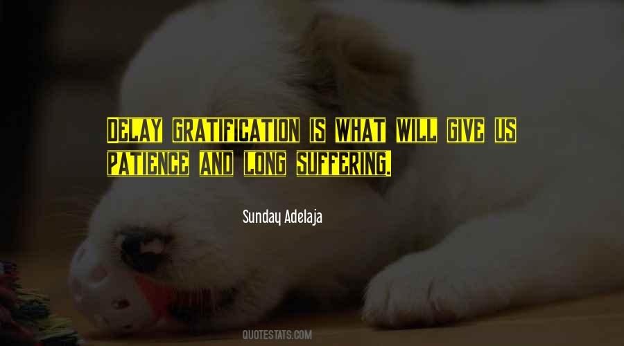 Delay Gratification Quotes #1404272