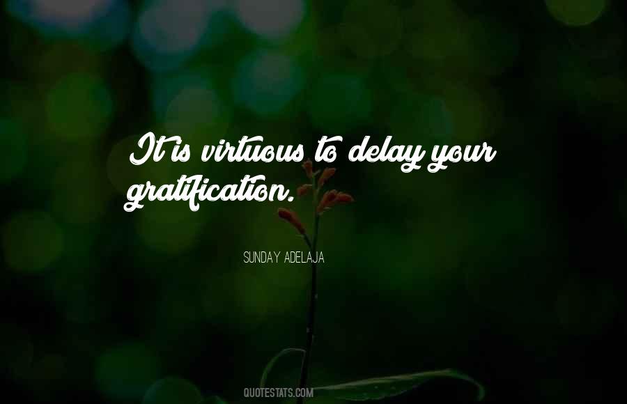 Delay Gratification Quotes #280799