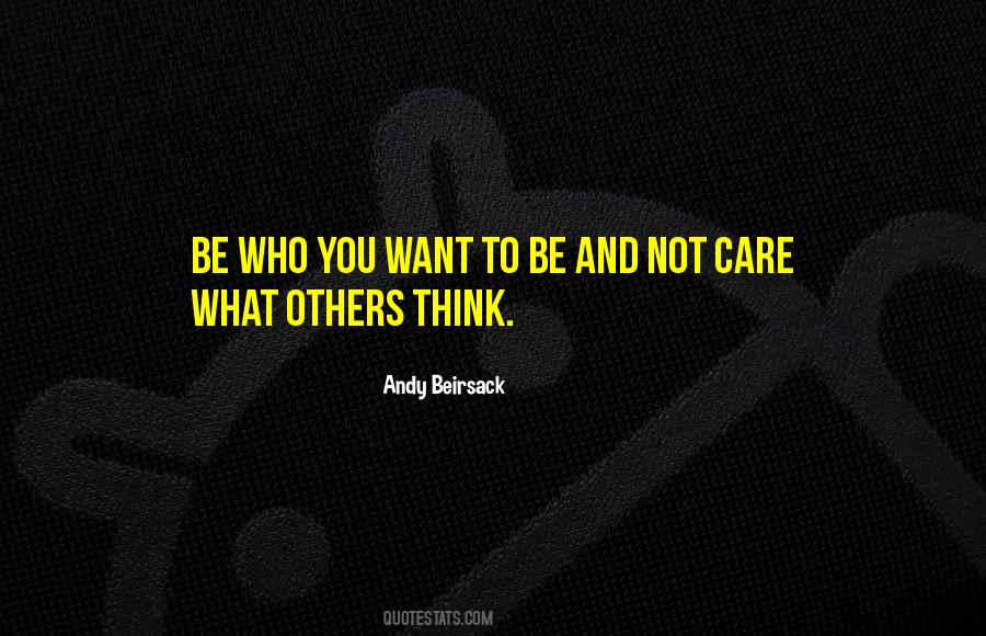 Be Who You Want To Be Quotes #1592509