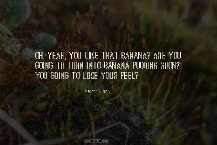 Banana Peel Quotes #227541