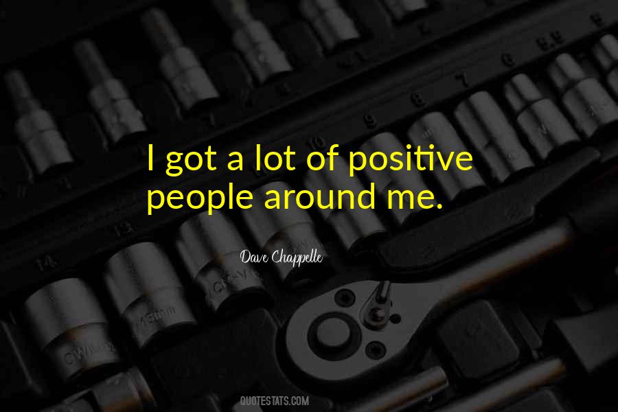 Positive People Quotes #1469543