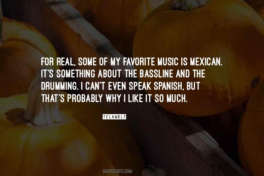 Quotes About Mexican Music #291495