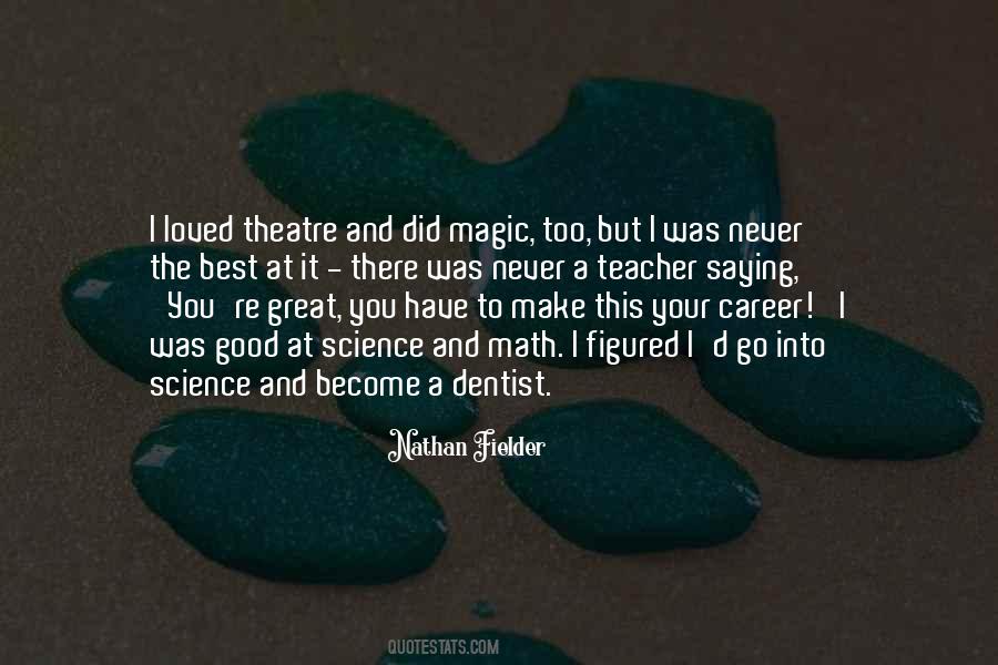 Great Theatre Quotes #1165136