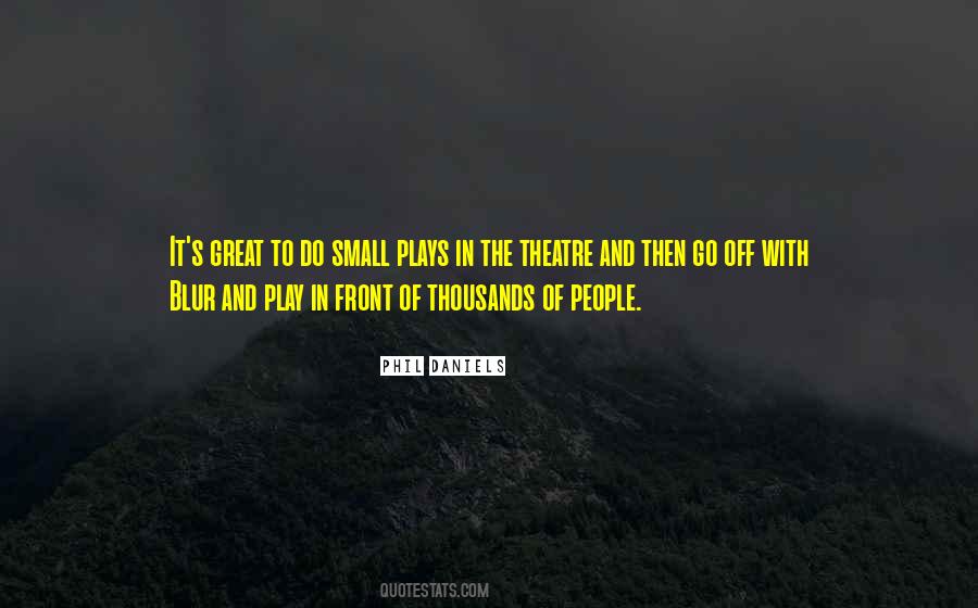 Great Theatre Quotes #1507615