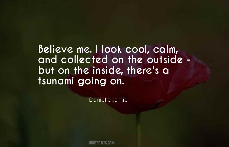 Calm Cool Collected Quotes #623113