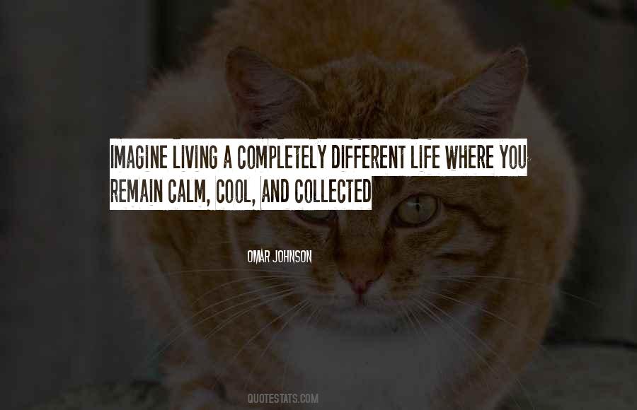 Calm Cool Collected Quotes #924651