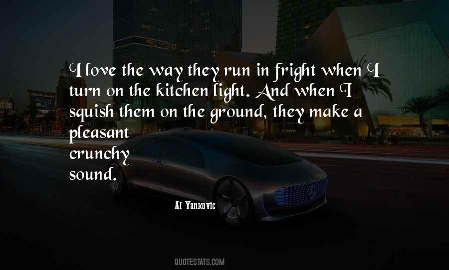 I Love The Way Quotes #1244869