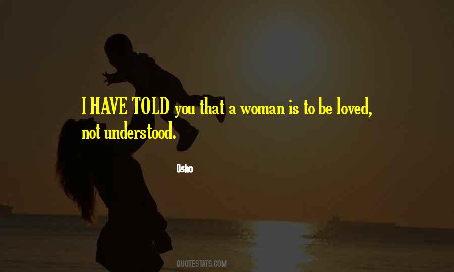 Be Loved Quotes #1374339