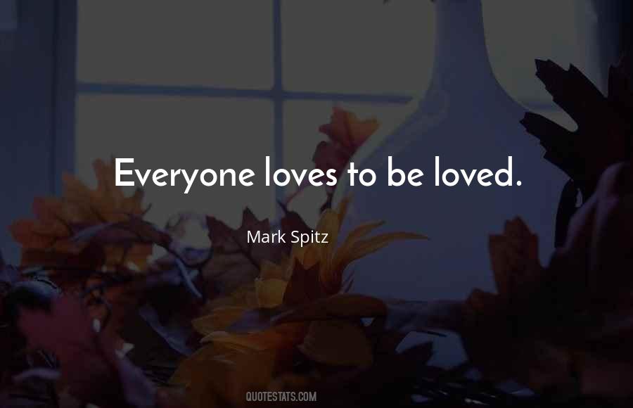 Be Loved Quotes #1459634