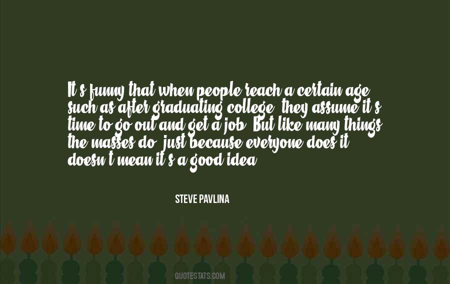 Do Good To Everyone Quotes #1366944
