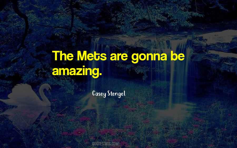 Quotes About Mets #1581332