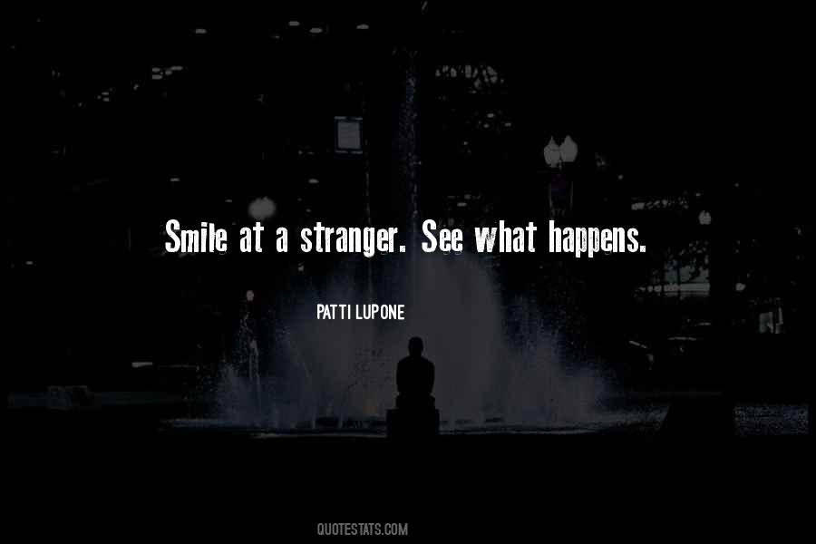 What Happens When You Smile Quotes #862518