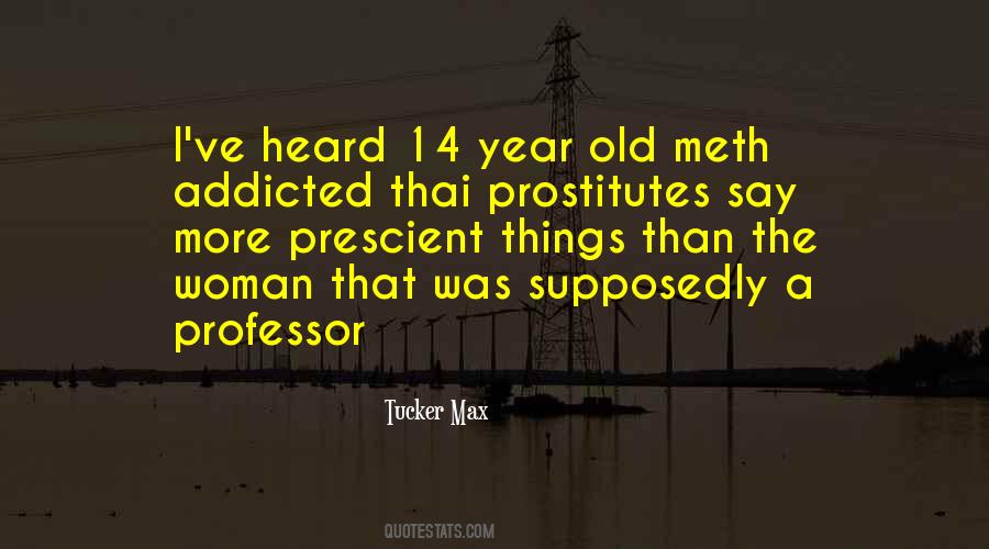 Quotes About Meth #223014