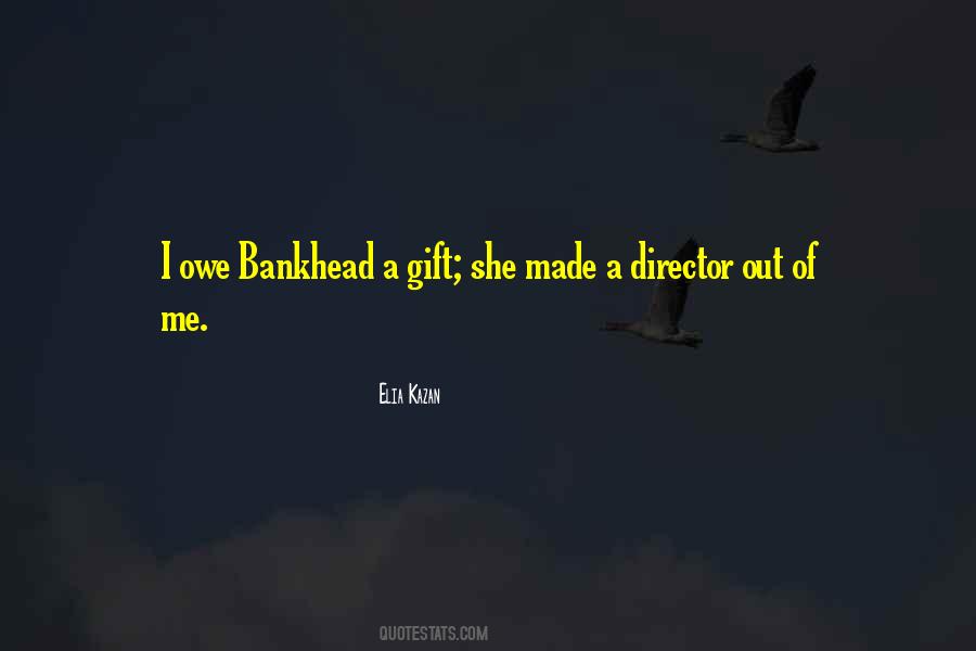 Bankhead Quotes #1022657