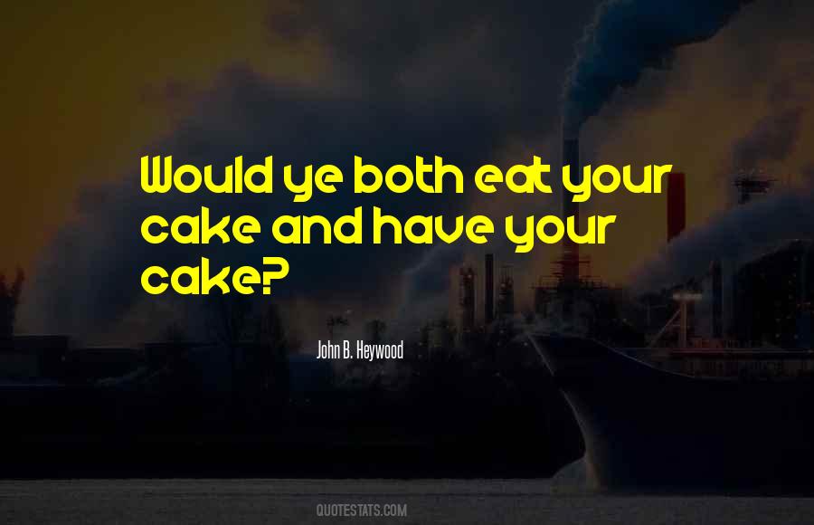 Let Them Eat Cake Quotes #528135