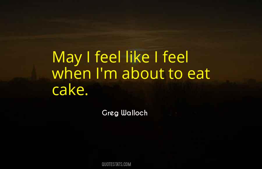 Let Them Eat Cake Quotes #573625
