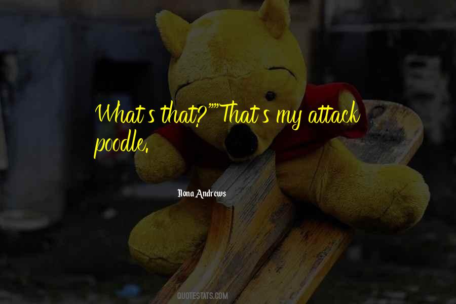 Attack Poodle Quotes #482526
