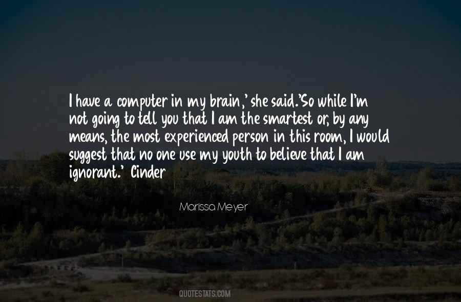 Smartest Person In The Room Quotes #1521663