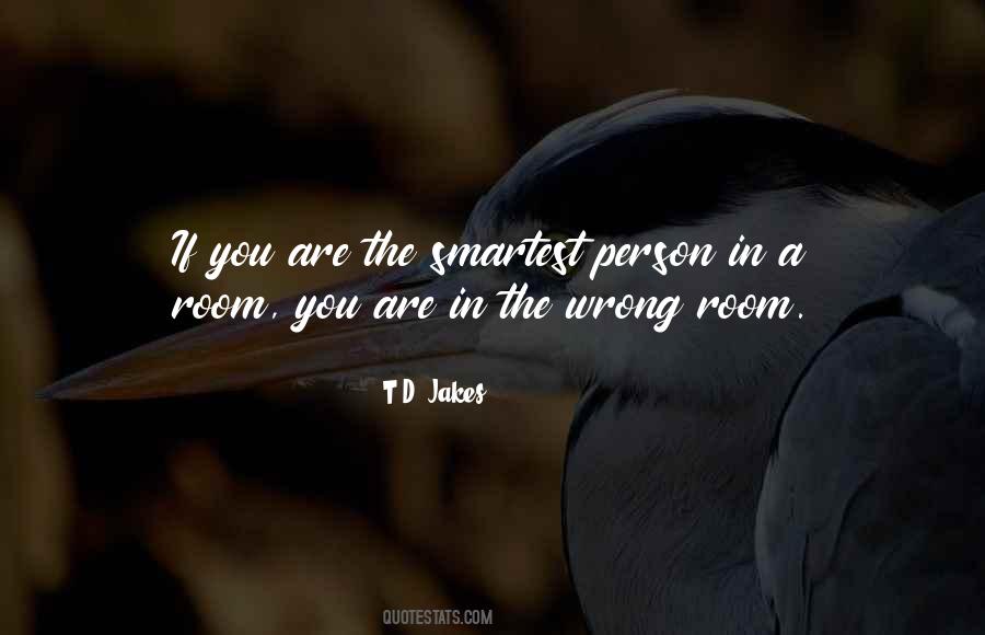 Smartest Person In The Room Quotes #408493
