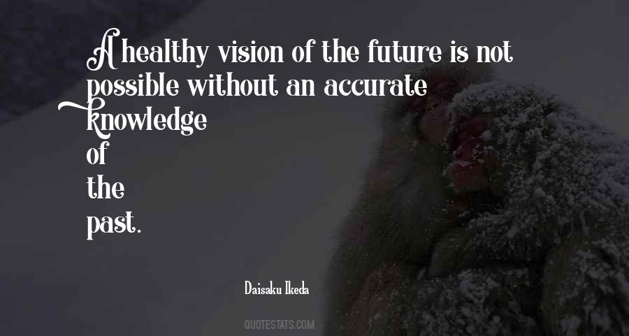 Knowledge Of The Future Quotes #1502090