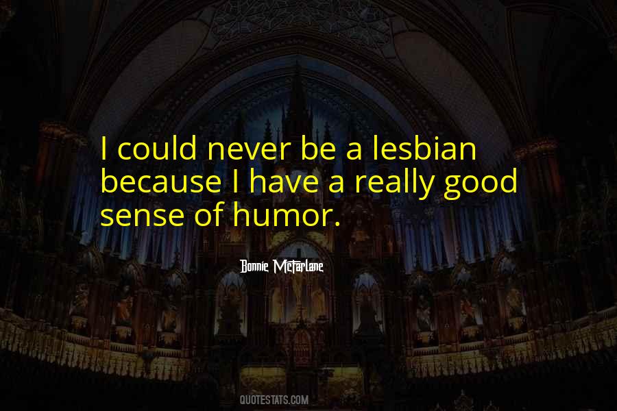Lesbian Humor Quotes #851227